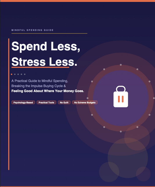 Spend Less, Stress Less: Mindful Spending Guide